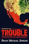 Bordering on Trouble: Mexico's Violence and American Security