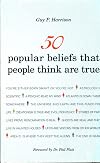 50 Popular Beliefs That People Think Are True