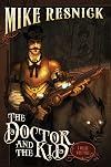 The Doctor and the Kid: A Weird West Tale