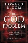 The God Problem: How a Godless Cosmos Creates