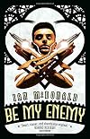 Be My Enemy
