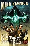 The Doctor and the Rough Rider: A Weird West Tale