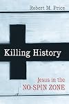 Killing History: Jesus in the No-Spin Zone