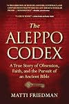 The Aleppo Codex: A True Story of Obsession, Faith, and the Pursuit of an Ancient Bible