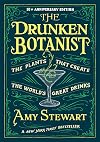 The Drunken Botanist: The Plants That Create the World's Great Drinks