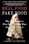 Real Food/Fake Food: Why You Don’t Know What You’re Eating and What You Can Do About It