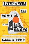 Everywhere You Don't Belong