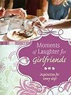 Moments of Laughter for Girlfriends
