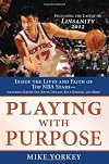 Playing with Purpose: Basketball: Inside the Lives and Faith of Top NBA Stars