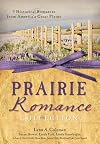The Prairie Romance Collection: 9 Historical Romances [Anthology]