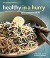 Healthy in a Hurry (Williams-Sonoma): Simple, Wholesome Recipes for Every Meal of the Day