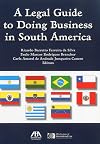 A Legal Guide to Doing Business in South America