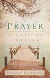 Prayer: Our Deepest Longing