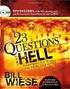 23 Questions About Hell: DVD included...with Bill's amazing story and the lessons he learned from his visit to hell.