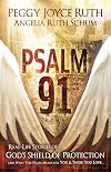 Psalm 91: Real-Life Stories of God's Shield of Protection And What This Psalm Means for You & Those You Love