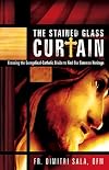 The Stained Glass Curtain: Crossing the Evangelical-Catholic Divide to Find Our Common Heritage