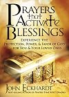 Prayers that Activate Blessings: Experience the Protection, Power & Favor of God for You & Your Loved Ones