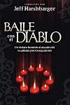 Baile con el diablo: Un vistazo honesto al mundo del ocultismo por exseguidores (Spanish Edition)