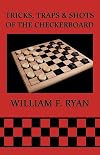 Tricks, Traps & Shots of the Checkerboard