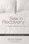 Sex in Recovery: A Meeting Between the Covers