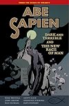 Abe Sapien Volume 3: Dark and Terrible and the New Race of Man