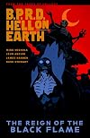 B.P.R.D. Hell on Earth, Vol. 09: The Reign of the Black Flame