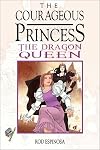 The Courageous Princess: Volume 3, The Dragon Queen