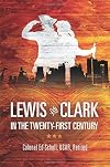 Lewis and Clark in the Twenty-First Century