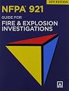 NFPA 921: Guide for Fire and Explosion Investigations, 2011 Edition