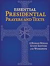 Essential Presidential Prayers and Texts: A Roman Missal Study Edition and Workbook
