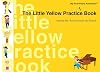 The Little Yellow Practice Book (My First Piano Adventure)
