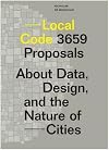 Local Code: 3,659 Proposals About Data, Design & the Nature of Cities