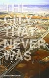 The City That Never Was