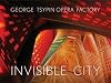 George Tsypin Opera Factory: Invisible City