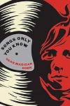 Songs Only You Know: A Memoir