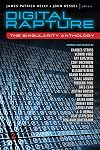 Digital Rapture: The Singularity Anthology