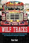 Wolf tracks : popular art and re-Africanization in twentieth-century Panama
