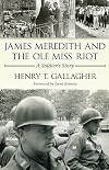 James Meredith and the Ole Miss Riot: A Soldier's Story