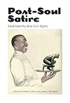 Post-Soul Satire: Black Identity After Civil Rights