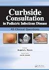Curbside Consultation in Pediatric Infectious Disease: 49 Clinical Questions