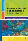 Evidence-Based Rehabilitation: A Guide to Practice