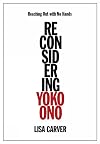 Reaching Out with No Hands: Reconsidering Yoko Ono