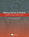 Making Sense of NoSQL: A guide for managers and the rest of us