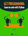 Get Programming: Learn to code with Python