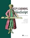 Deep Learning with JavaScript: Neural networks in TensorFlow.js