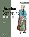 Quantum Computing in Action