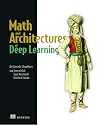 Math and Architectures of Deep Learning