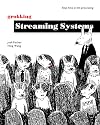 Grokking Streaming Systems: Real-time event processing