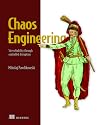Chaos Engineering: Site reliability through controlled disruption
