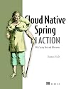 Cloud Native Spring in Action: With Spring Boot and Kubernetes